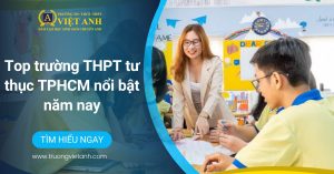 Top trường THPT tư thục TPHCM nổi bật năm nay