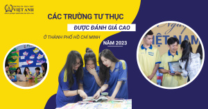 Các trường tư thục ở Thành phố Hồ Chí Minh được đánh giá cao năm 2023